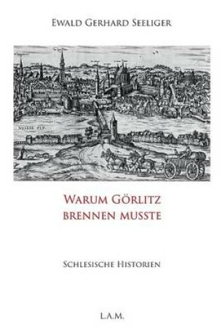 Cover of Warum Goerlitz brennen musste