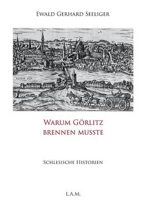 Book cover for Warum Goerlitz brennen musste