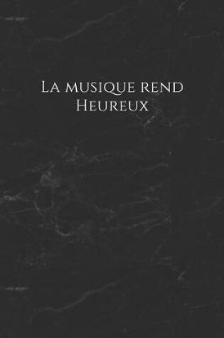 Cover of La musique rend heureux