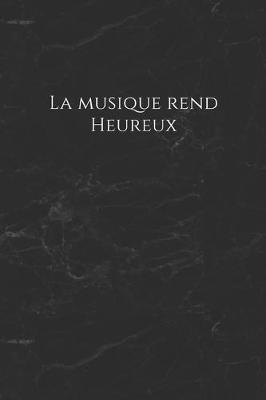 Book cover for La musique rend heureux