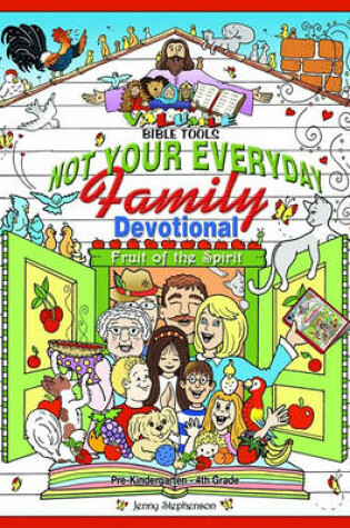 Cover of Valuable Bible Tools: Not Your Everyday Family Devotional