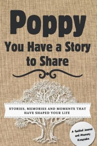 Cover of Poppy, You Have a Story to Share