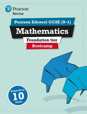 Book cover for Pearson REVISE Edexcel GCSE Maths (9-1) Foundation Bootcamp: For 2024 and 2025 assessments and exams (REVISE Edexcel GCSE Maths 2015)