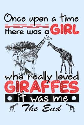 Book cover for Once upon a time there was a girl who loved giraffes