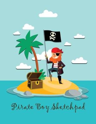 Book cover for Pirate Boy Sketchpad