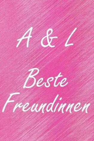 Cover of A & L. Beste Freundinnen