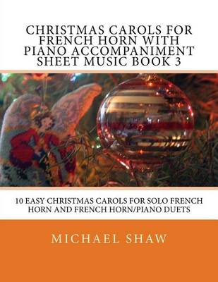 Book cover for Christmas Carols For French Horn With Piano Accompaniment Sheet Music Book 3