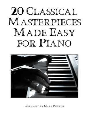 Book cover for 20 Classical Masterpieces Made Easy for PIano