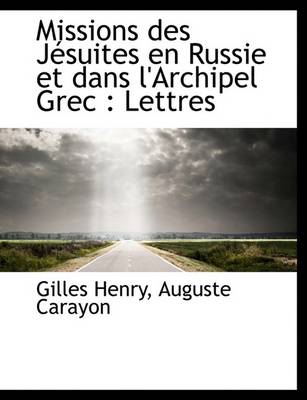 Book cover for Missions Des J Suites En Russie Et Dans L'Archipel Grec