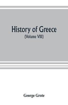 Cover of History of Greece (Volume VIII)