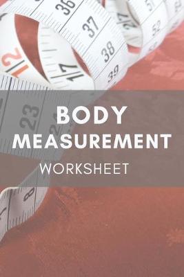 Cover of Body Measurement Worksheet