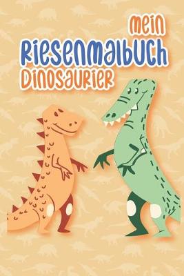 Book cover for Mein Riesenmalbuch Dinosaurier
