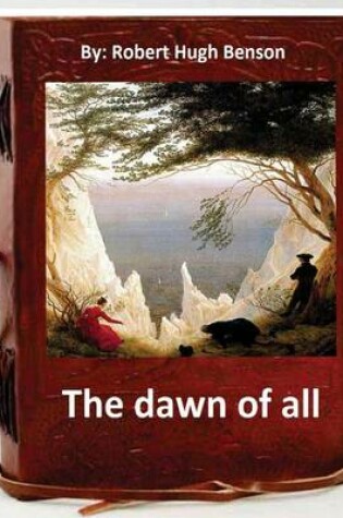 Cover of The dawn of all. By