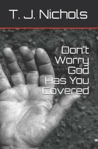 Cover of Don't Worry God Has You Covered