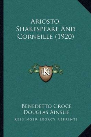 Cover of Ariosto, Shakespeare and Corneille (1920)