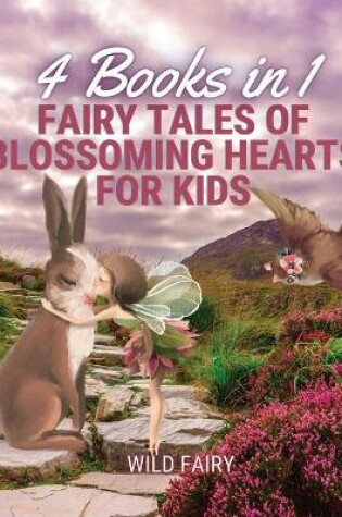 Cover of Fairy Tales of Blossoming Hearts for Kids