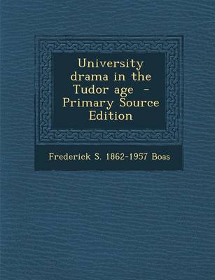 Book cover for University Drama in the Tudor Age