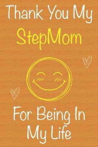 Cover of Thank You My StepMom For Being In My Life