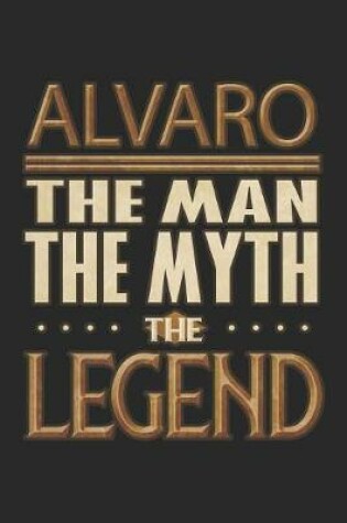 Cover of Alvaro The Man The Myth The Legend