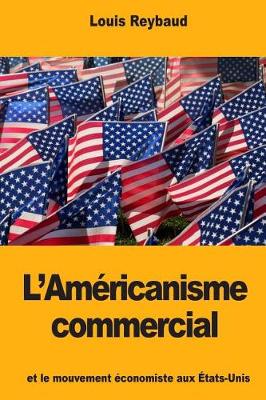 Book cover for L'Américanisme commercial et le mouvement économiste aux États-Unis