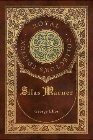 Cover of Silas Marner (Royal Collector's Edition) (Case Laminate Hardcover with Jacket)