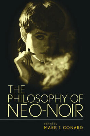 Cover of The Philosophy of Neo-Noir