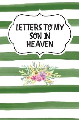 Cover of Letters To My Son In Heaven