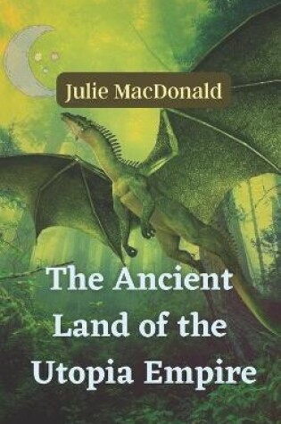 Cover of The Ancient Land of the Utopia Empire