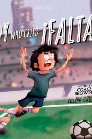Cover of The Boy Who Cried �Falta!