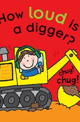 Cover of How Loud Is a Digger?
