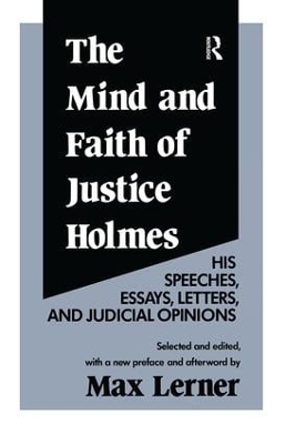 Book cover for The Mind and Faith of Justice Holmes