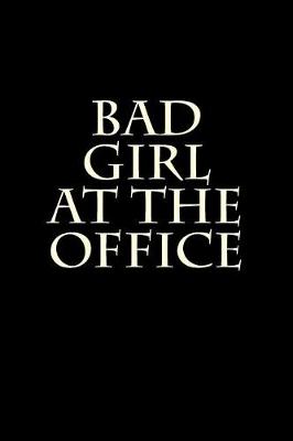 Book cover for Bad Girl at the Office