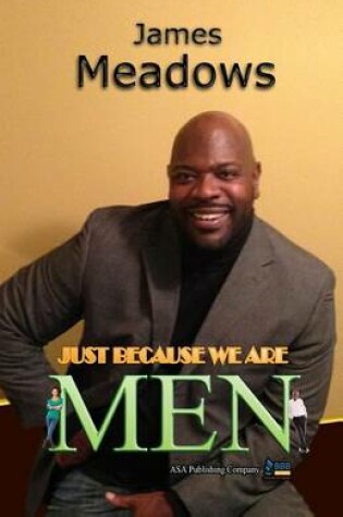 Cover of Just Because We Are Men