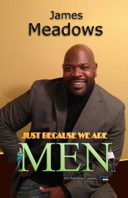 Book cover for Just Because We Are Men