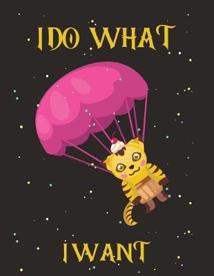 Book cover for I Do What I Want