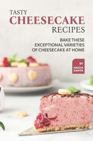 Cover of Tasty Cheesecake Recipes