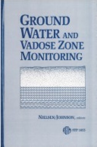 Cover of Ground Water and Vadose Zone Monitoring