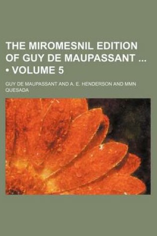 Cover of The Miromesnil Edition of Guy de Maupassant (Volume 5)