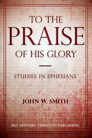 Cover of To the Praise of His Glory
