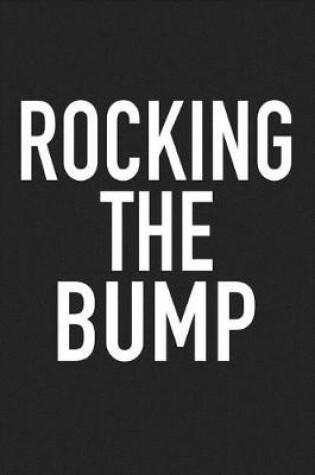 Cover of Rocking the Bump