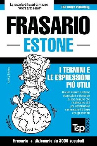 Cover of Frasario Italiano-Estone e vocabolario tematico da 3000 vocaboli