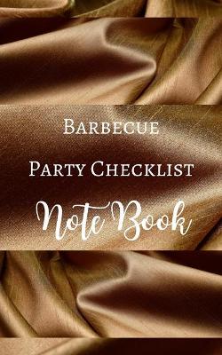 Book cover for Barbecue Party Checklist Note Book - Brown Gold Luxury Silk White - Guest Shop Menu - Black White Interior