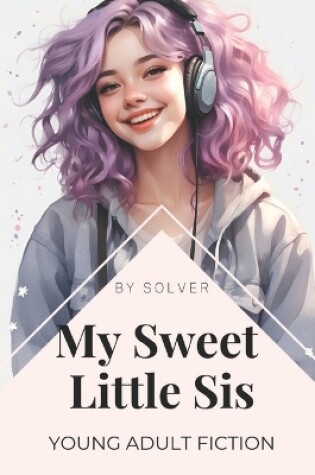 Cover of My Sweet Little Sis