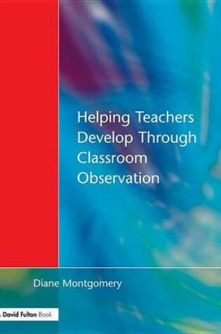 Cover of Helping Teachers Develop through Classroom Observation