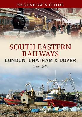 Book cover for South Eastern Railways: London, Chatham & Dover