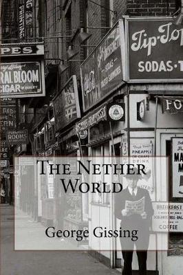 Book cover for The Nether World George Gissing