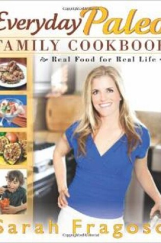 Cover of Everyday Paleo Family Cookbook