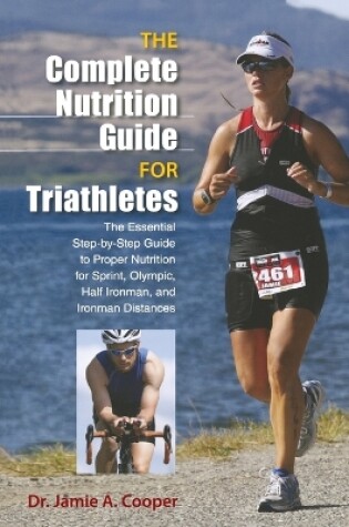 Cover of Complete Nutrition Guide for Triathletes