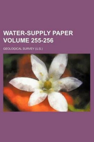 Cover of Water-Supply Paper Volume 255-256