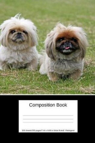 Cover of Composition Book 100 Sheets/200 Pages/7.44 X 9.69 In. Wide Ruled/ Pekingese